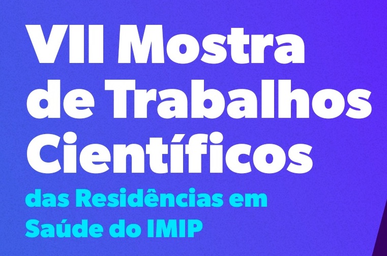 VII Mostra de Trabalhos Científicos das Residências em Saúde 